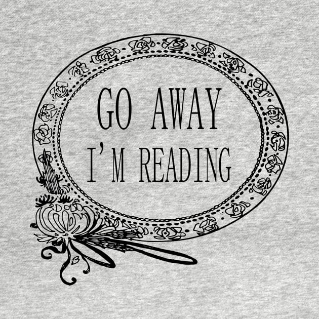 Go Away I'm Reading by radicalreads